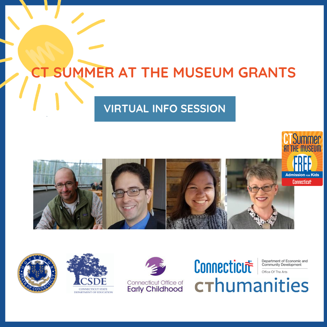 » CT Summer at the Museum Grants Virtual Information Session